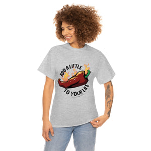 T-Shirt | Add a Little Spice!