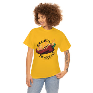 T-Shirt | Add a Little Spice!