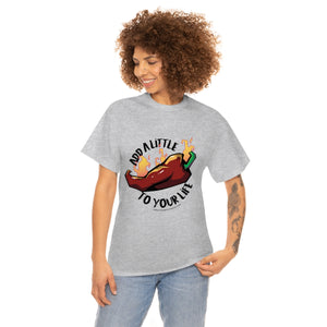 T-Shirt | Add a Little Spice!