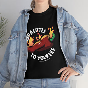 T-Shirt | Add a Little Spice!