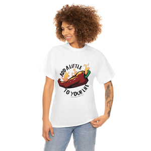 T-Shirt | Add a Little Spice!