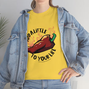 T-Shirt | Add a Little Spice!